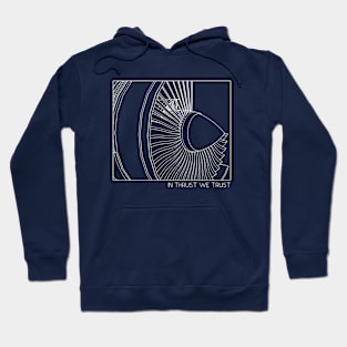 In Thrust We Trust - Airplane Jet Engine Minimalist design Hoodie